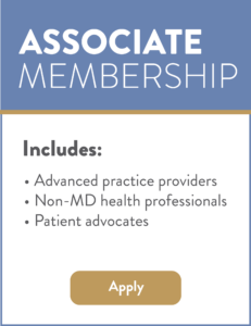 Associate membership level is for advanced practice providers like physician assistants/associates and nurse practitioners, alongside all other non-MD health professionals, that are practicing primarily in treating gynecologic cancers. Patient advocates are included here as well.